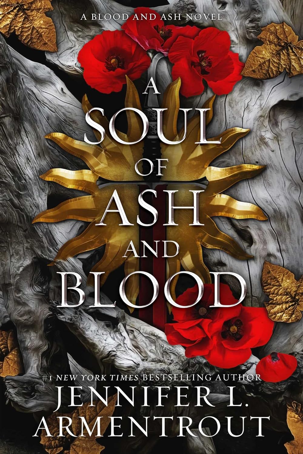 Book cover of 'A Soul of Ash and Blood' by Jennifer L. Armentrout with red flowers and gold sun design.